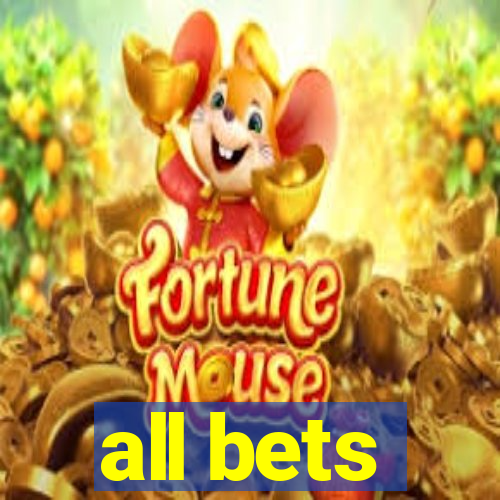 all bets